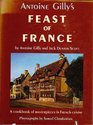 Antoine Gilly's feast of France A cookbook of masterpieces in French cuisine