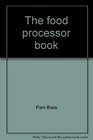 The Food Processor Book