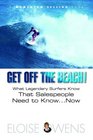 Get Off the Beach What Legendary Surfers Know That Salespeople Need to Know Now