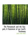 The Pentateuch and the Gospels A Statement of our Lord's Testimony
