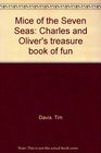 Mice of the Seven Seas Charles and Oliver's treasure book of fun
