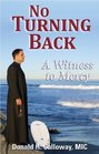 No Turning Back: A Witness to Mercy