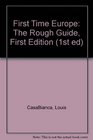 First Time Europe The Rough Guide First Edition