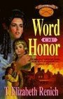 Word of Honor (Shadowcreek Chronicles / T. Elizabeth (Tammy Elizabeth) Renich, Vol 1)