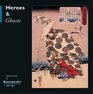 Heroes and Ghosts: Japanese Prints By Kuniyoshi