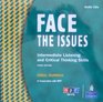 Face the Issues Intermediate Listening and Critical Thinking Skills