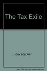 THE TAX EXILE