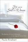 Sex and the Soul of a Woman  The Reality of Love  Romance in an Age of Casual Sex