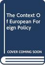 The Context of European Foreign Policy