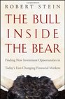 The Bull Inside the Bear Finding New Investment Opportunities in Todays FastChanging Financial Markets