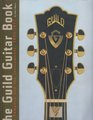 Guild Guitar Book The Company and the Instruments 19521977