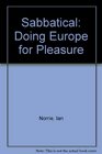 Sabbatical doing Europe for pleasure