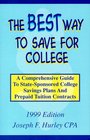 The Best Way to Save for College  A Comprehensive Guide to StateSponsored College Savings Plans and Prepaid Tuition Contracts