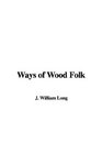 Ways of Wood Folk