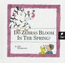 Do Zebras Bloom in Spring? (Reading, Rhymes & Riddles; Seasons)