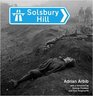 Solsbury Hill Chronicle of a Road Protest