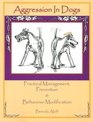 Aggression in Dogs Practical Management Prevention  Behaviour Modification