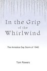 In the Grip of the Whirlwind The Armistice Day Storm of 1940