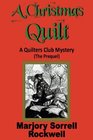 A Christmas Quilt: The Prequel (Quilter's Club Mysteries) (Volume 7)