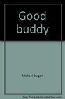 Good buddy (McGraw-Hill reading : Leveled books)