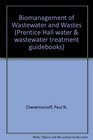 Biomanagement of Wastewater and Wastes
