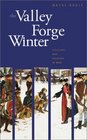 The Valley Forge Winter Civilians and Soldiers in War