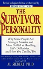 The Survivor Personality Why Some People Are Stronger Smarter and More Skillful at Handling Life's Difficultiesand How You Can Be Too