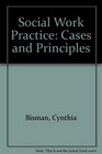 Social Work Practice  Cases and Principles