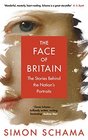 The Face of Britain The Nation through Its Portraits