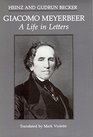 Giacomo Meyerbeer A Life in Letters