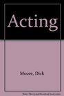 Acting