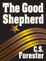 The Good Shepherd (Classics of Naval Literature)