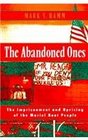 The Abandoned Ones The Imprisonment and Uprising of the Mariel Boat People