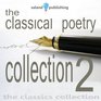 The Classical Poetry Collection No 2 Timeless Poetry Enhanced by Classical Music