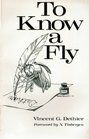 To Know a Fly