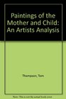 Paintings of the Mother and Child An artist's analysis
