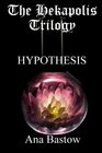Hypothesis: The Hekapolis Trilogy