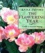 The Flowering Year A Guide to Seasonal Planting