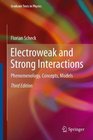 Electroweak and Strong Interactions Phenomenology Concepts Models