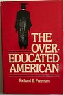 The Overeducated American