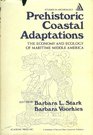 Prehistoric Coastal Adaptations The Economy and Ecology of Maritime Middle America