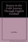Season in the Cold Journey Through English Football