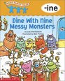 Dine with Nine Messy Monsters ine
