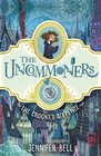 The Crooked Sixpence (Uncommoners, Bk 1)