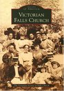 Victorian Falls Church (VA) (Images of America)
