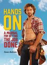 Hands On A MANual for Getting the Job Done
