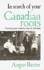In Search of Your Canadian Roots