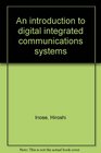 An introduction to digital integrated communications systems