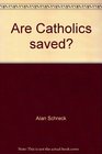 Are Catholics saved