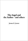 The Angel and the Author  And Others
